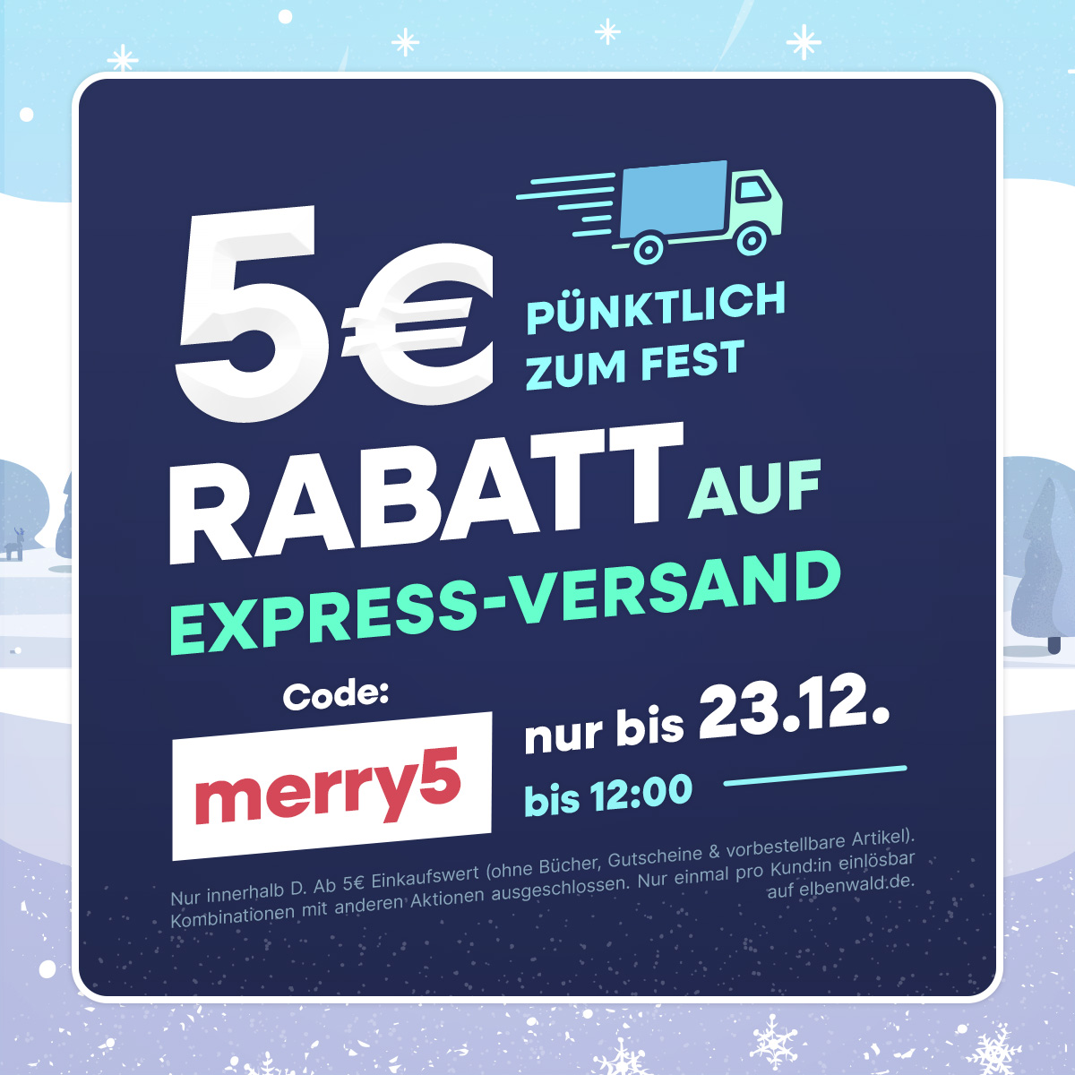 5€ Rabatt auf Express-Versand - Nur bis 23.12. - Code: merry5