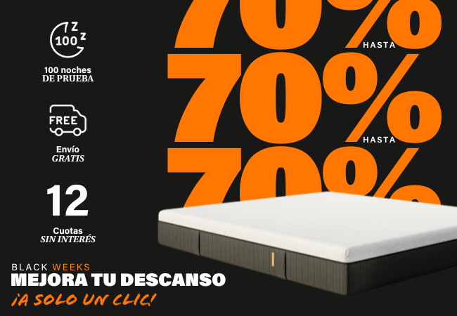 HASTA 70% BLACK WEEKS MEJORA TU DESCANSO JA SOLO UN CLICI