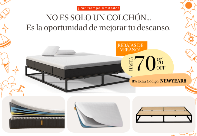 ¡Por tiempo limitado! NO ES SOLO UN COLCHÓN... Es la oportunidad de mejorar tu descanso. ¡REBAJAS DE VERANO! 70%OF 8% Extra Código: NEWYEARS