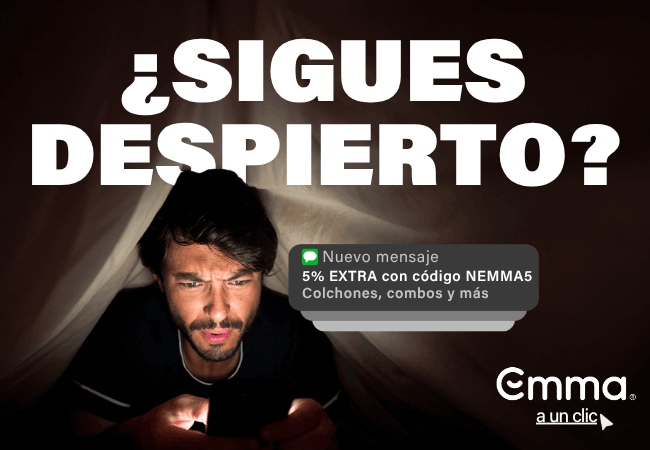 ¿SIGUES DESPIERTO? Nuevo mensaje 5% EXTRA con código NEMMA5 Colchones, combos y más Emma a un clic