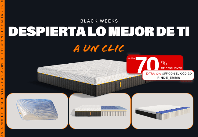 BLACK WEEKS DESPIERTA LO MEJOR DE TI A UN CLIC HASTA 70% DE DESCUENTO EXTRA 5% OFF CON EL CÓDIGO FINDE EMMA
