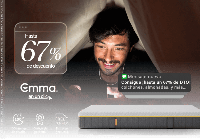 Hasta 67% de descuento Emma en un clic Mensaje nuevo Consigue hasta un 67% de DTO! colchones, almohadas, y más...