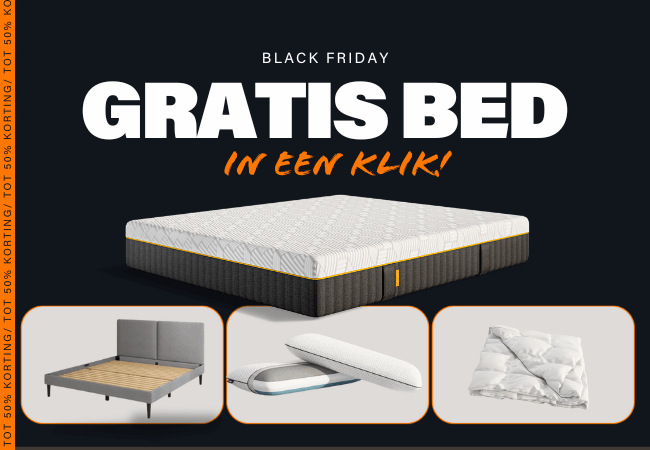 BLACK FRIDAY GRATIS BED IN EEN KLIK! TOT 50% KORTING