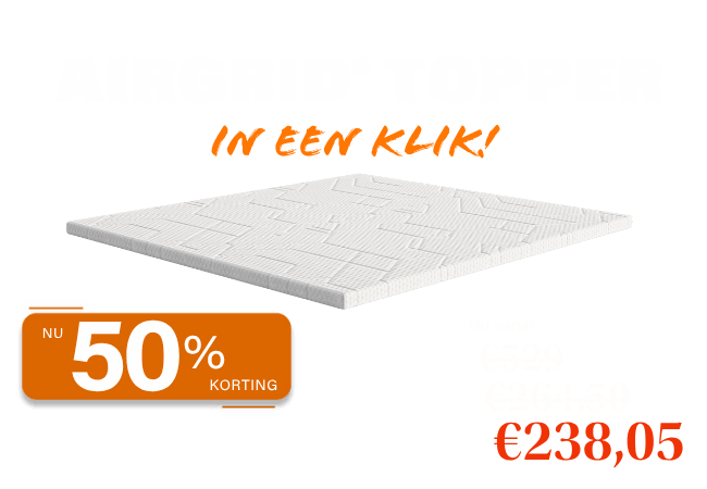 AIRGRIDR TOPPER IN EEN KLIK! NU 50%