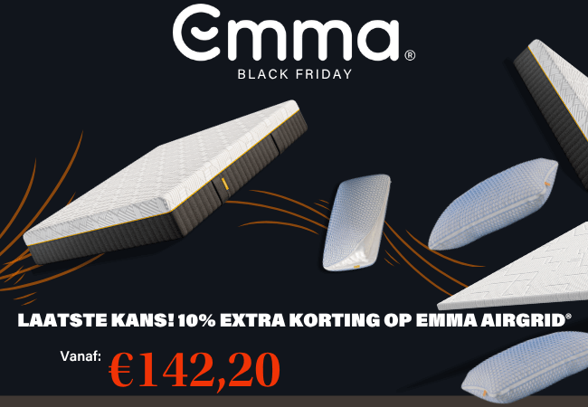 BLACK FRIDAY LAATSTE KANS! 10% EXTRA KORTING OP EMMA AIRGRID® Vanaf: €142,20