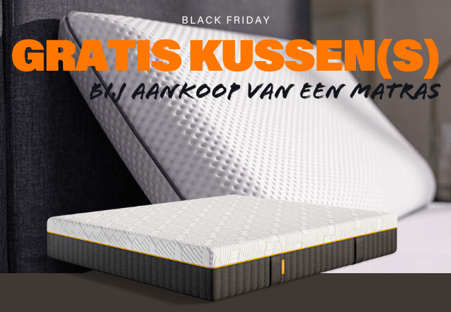 BLACK FRIDAY GRATIS KUSSEN(S) BJ AANKOOP VAN EEN MATRAS