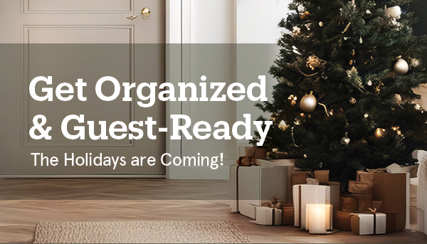 Get Organized and Guest-Ready