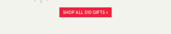 Shop all $10 gifts