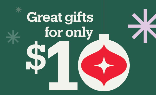 Great Gifts for only $10