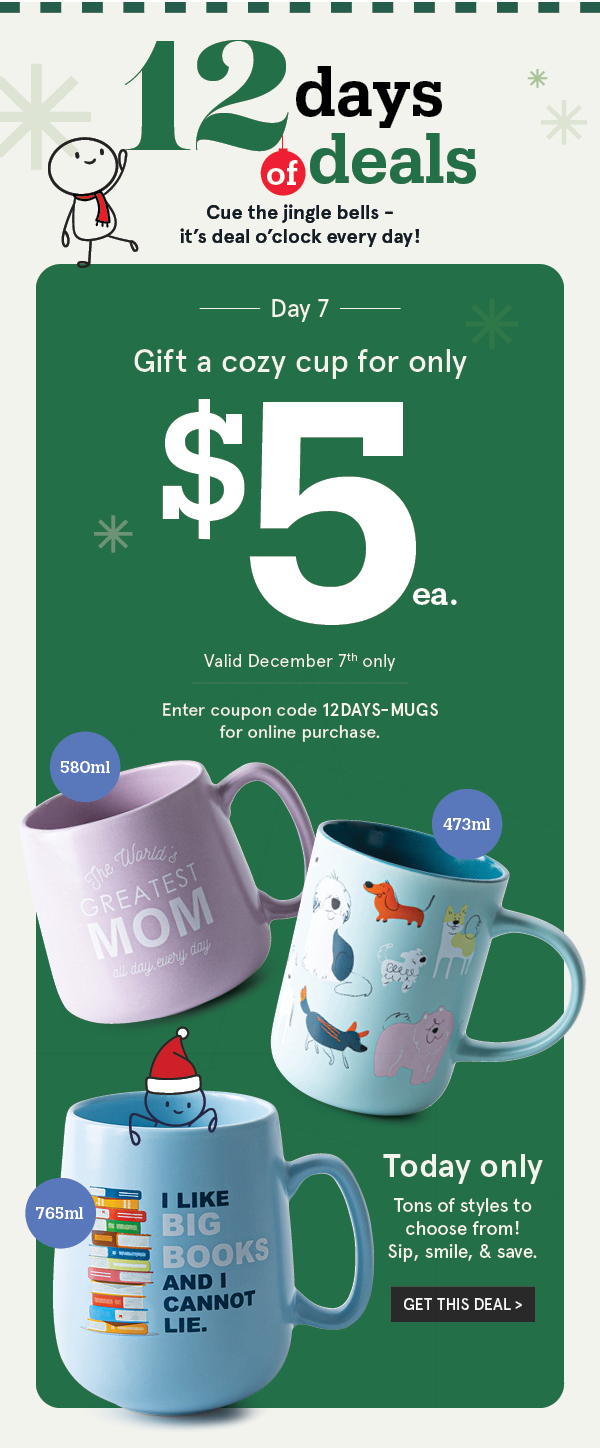 Select Mugs only $5