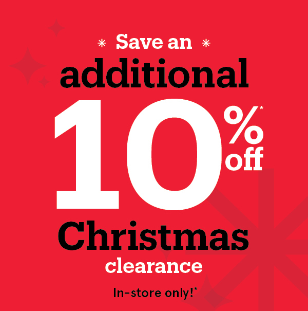 Save an additional 10% off Christmas clearance