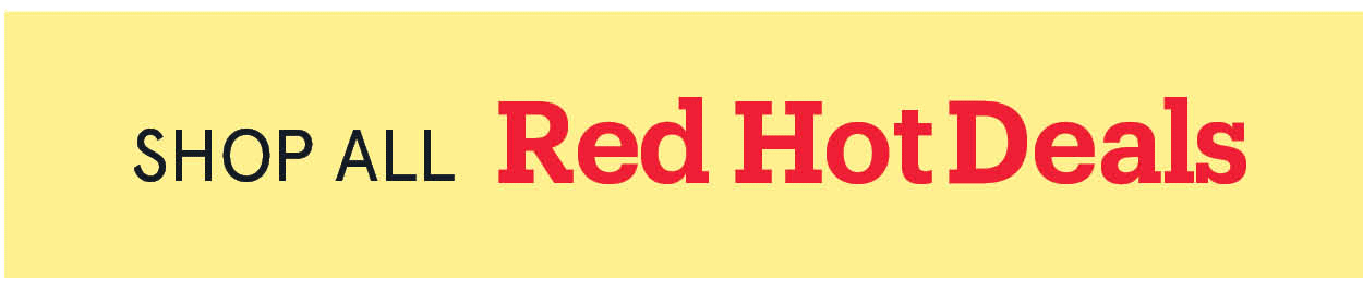 Shop Red Hot Deals