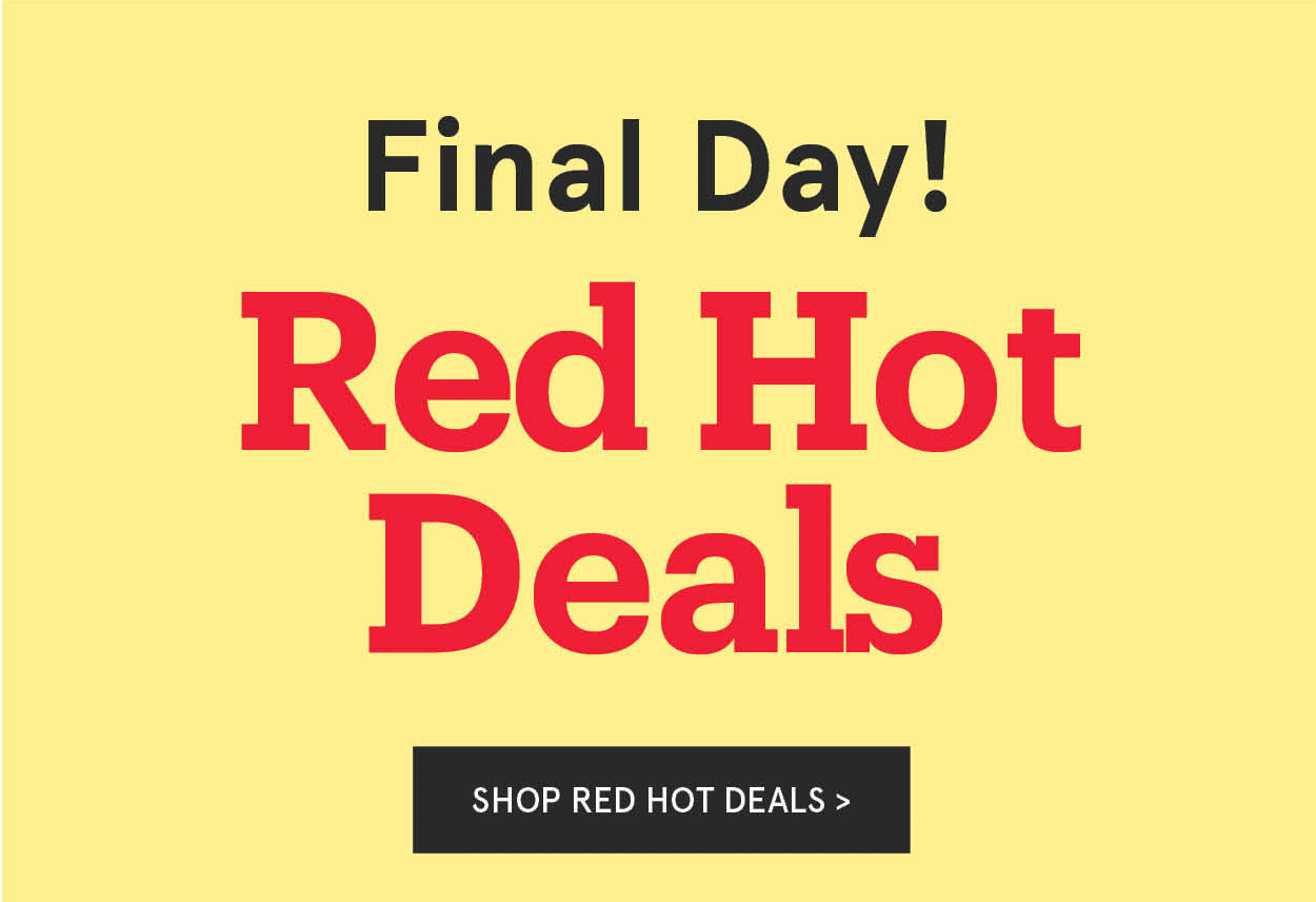 Shop Red Hot Deals