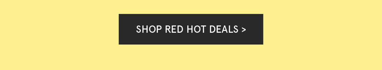 Red Hot Deals