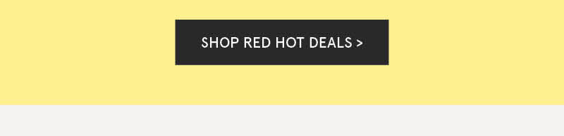 Red Hot Deals