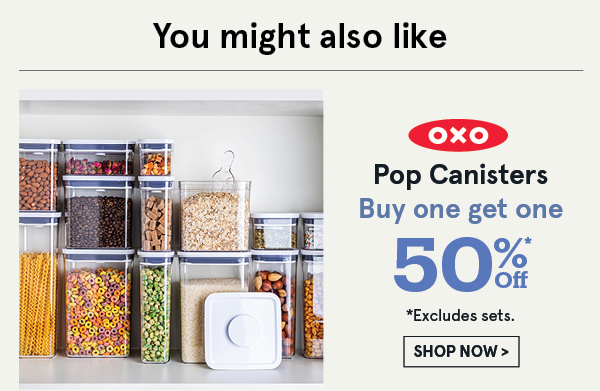 OXO Pop Canisters BOGO 50% Off