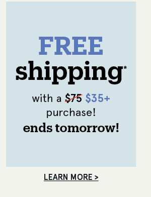 FREE Shipping* ends tomorrow