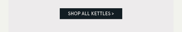 Shop all kettles