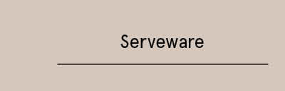 Serveware