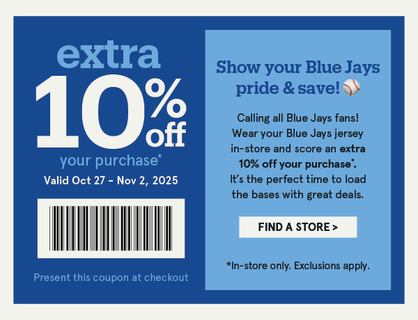 Extra 10% Off* your purchase
