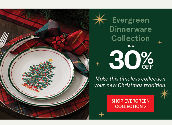 Evergreen collection 30% off