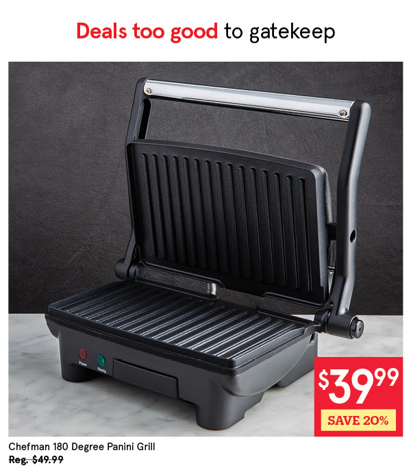 CHEFMAN 180 DEGREE PANINI GRILL W/FLOATING HINGE 13" X 10" X 6.5" H ST/STEEL