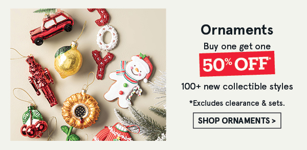 Ornametns BOGO 50% off