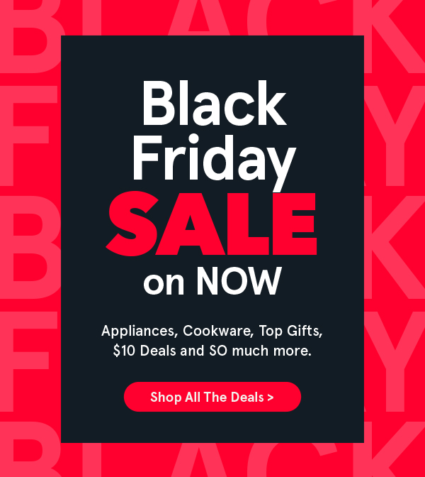 Black Friday Sale on now!