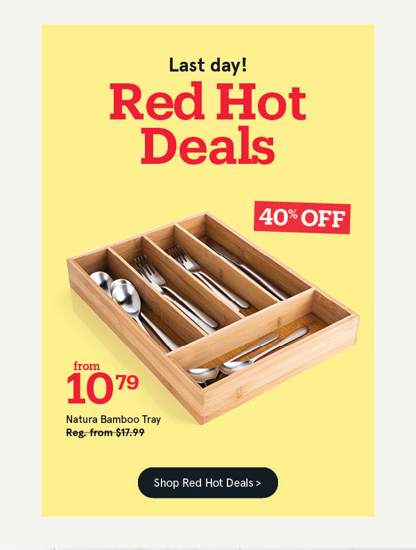Last Day - Red Hot Deals