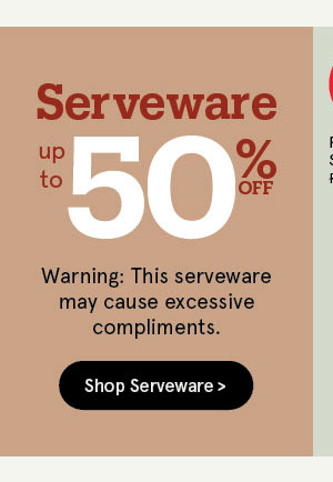 Serveware up to 50% OFF