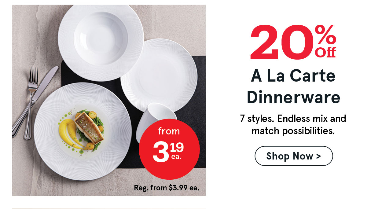 20% OFF A La Carte Dinnerware