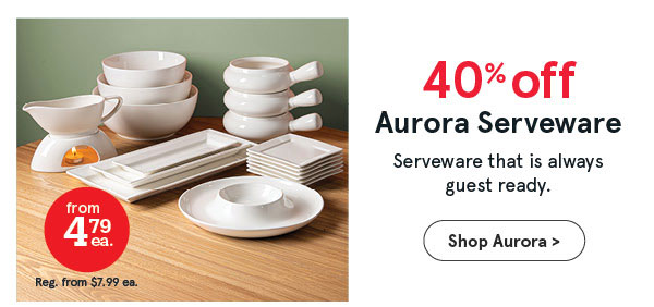40% OFF Aurora Serveware