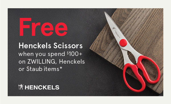 Free Henckels Scissors when you spend $100+ 