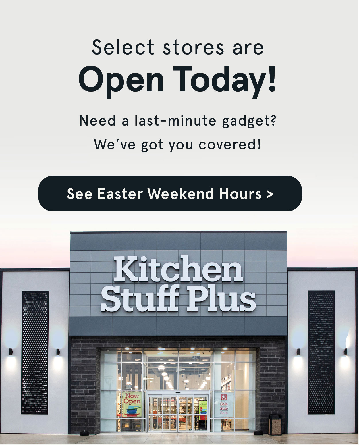 Select Stores are open!