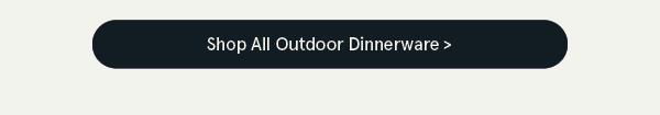 Shop Outdoor Dinnerware