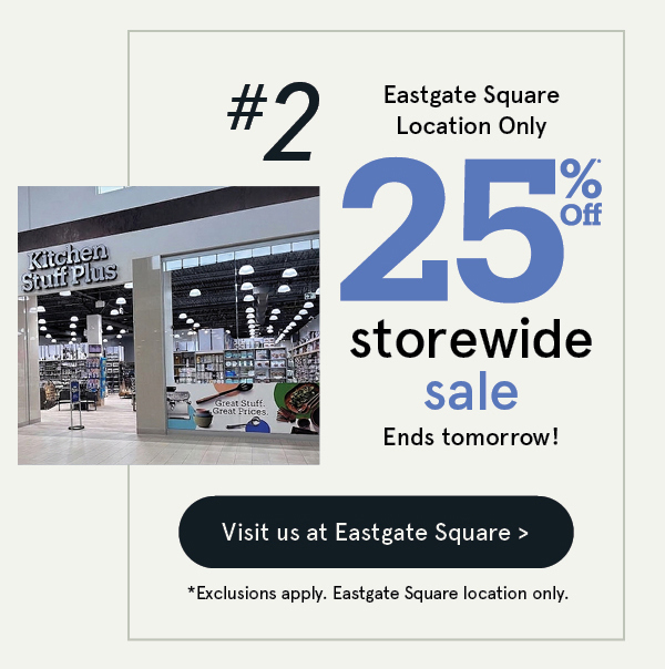 25% off storewide*