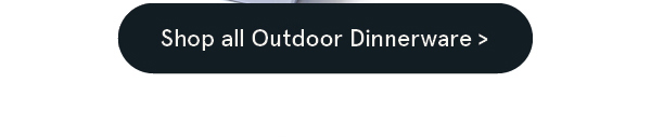 Outdoor Dinnerware