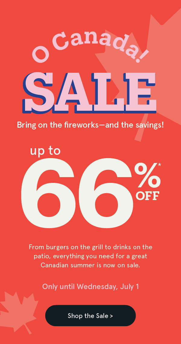 O Canada! Sale On Now