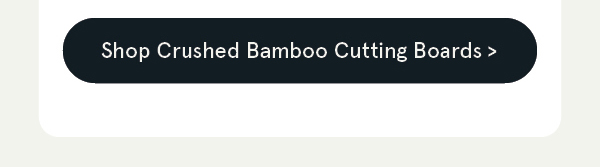 Crushed Bamboo Cutting Boards