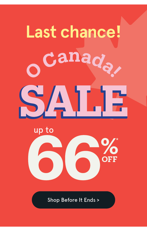 O Canada! Sale Last Day