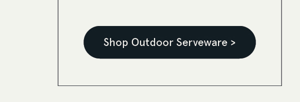 Outdoor Serveware