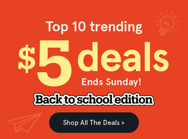 Top $5 Deals end Sunday
