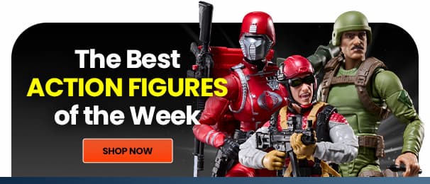 The Best Action Figures of the Week Shop Now 
