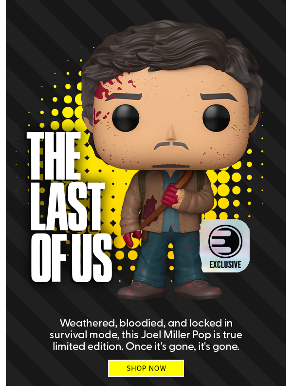 The Last of Us Weathered, blooded, and locked in survival mode, this Joel Miller Pop is true limited edition. Once it's gone, it's gone. Shop Now 