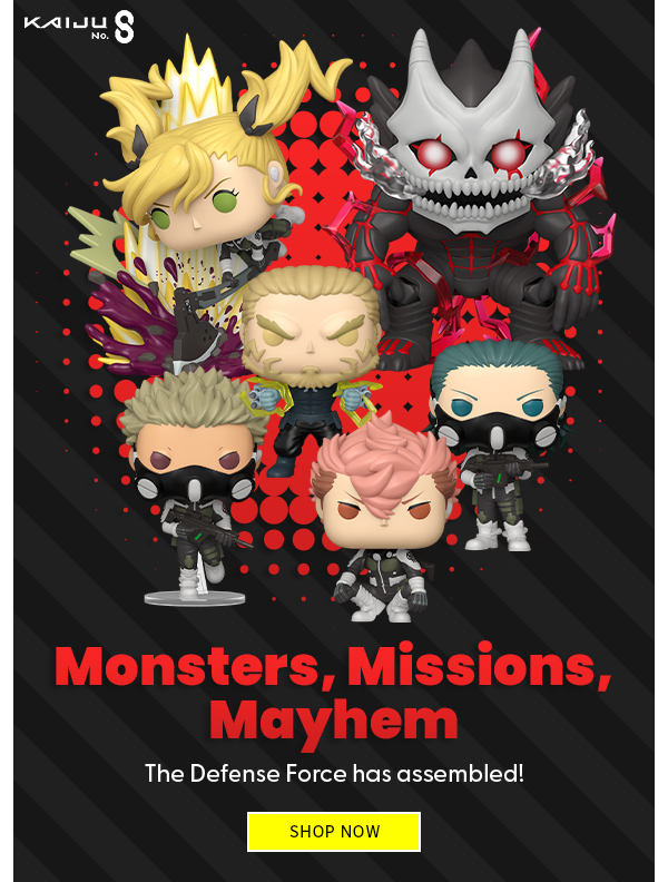 Monsters, Missions, Mayhem The Defense Force has assembled! SHOP NOW 