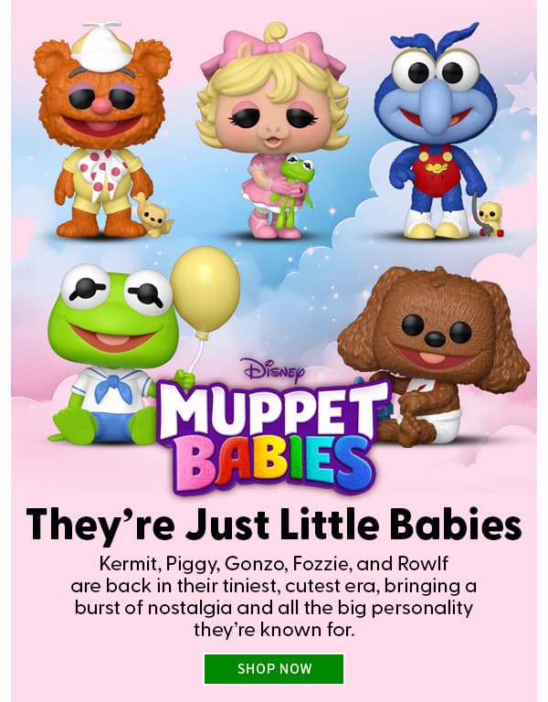 Muppet Babies They’re Just Little Babies Kermit, Piggy, Gonzo, Fozzie, and Rowlf are back in their tiniest, cutest era, bringing a burst of nostalgia and all the big personality they’re known for.