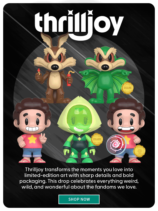 Thrilljoy transforms the moments you love into limited-edition art with sharp details and bold packaging. This drop celebrates everything weird, wild, and wonderful about the fandoms we love.