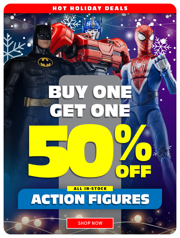 Buy One Get One 50% Off All In-Stock Action Figures Shop Now 