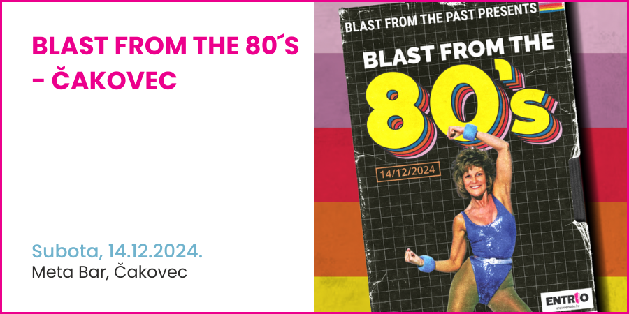 BLAST from the 80´s - Čakovec