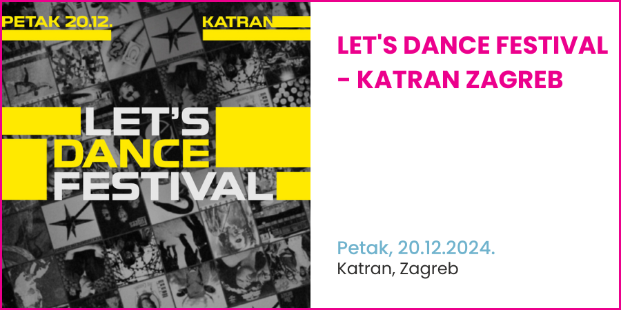 Let's DANCE Festival / KATRAN Zagreb / 20.12.